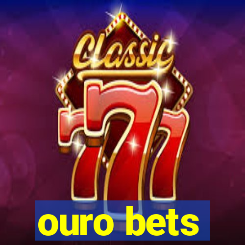 ouro bets